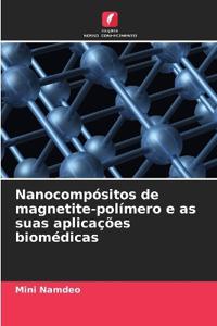 Nanocompósitos de magnetite-polímero e as suas aplicações biomédicas
