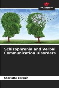Schizophrenia and Verbal Communication Disorders