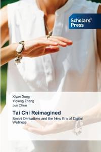 Tai Chi Reimagined