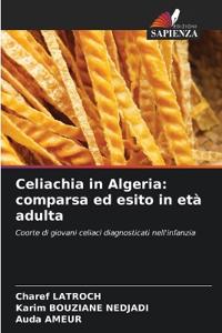 Celiachia in Algeria: comparsa ed esito in età adulta