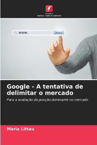 Google - A tentativa de delimitar o mercado