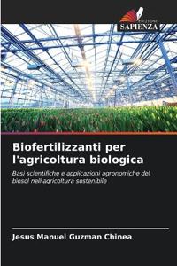 Biofertilizzanti per l'agricoltura biologica