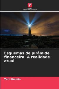 Esquemas de pirâmide financeira. A realidade atual