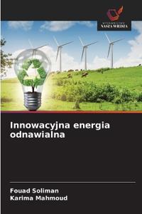 Innowacyjna energia odnawialna