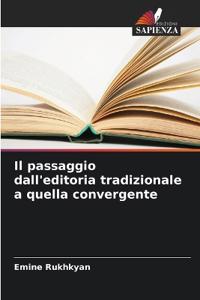 Il passaggio dall'editoria tradizionale a quella convergente