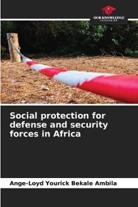Social protection for defense and security forces in Africa