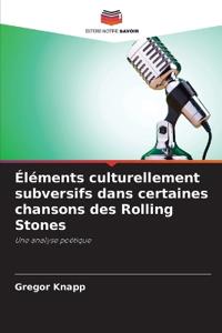 Éléments culturellement subversifs dans certaines chansons des Rolling Stones