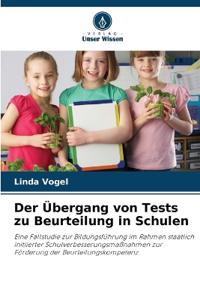 Der Übergang von Tests zu Beurteilung in Schulen