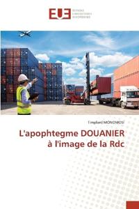 L'apophtegme DOUANIER à l'image de la Rdc