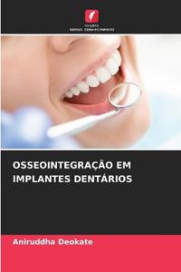 OSSEOINTEGRAÇÃO EM IMPLANTES DENTÁRIOS