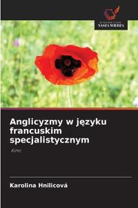 Anglicyzmy w języku francuskim specjalistycznym