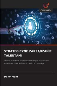 STRATEGICZNE ZARZ¿DZANIE TALENTAMI