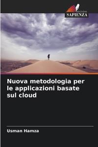 Nuova metodologia per le applicazioni basate sul cloud