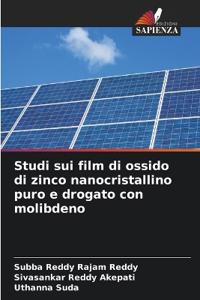 Studi sui film di ossido di zinco nanocristallino puro e drogato con molibdeno