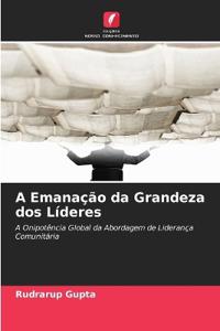 A Emanação da Grandeza dos Líderes