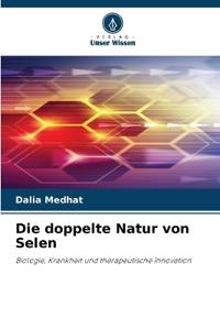 Die doppelte Natur von Selen