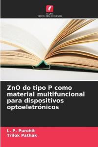 ZnO do tipo P como material multifuncional para dispositivos optoeletrónicos