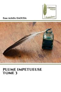 PLUME IMPETUEUSE TOME 3