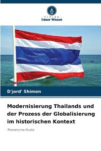 Modernisierung Thailands und der Prozess der Globalisierung im historischen Kontext
