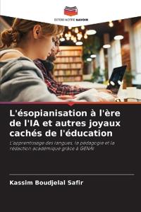 L'ésopianisation à l'ère de l'IA et autres joyaux cachés de l'éducation