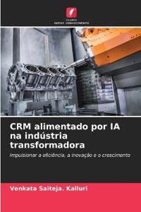 CRM alimentado por IA na indústria transformadora