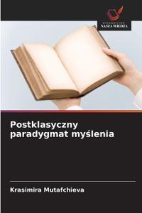 Postklasyczny paradygmat my¿lenia