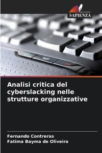 Analisi critica del cyberslacking nelle strutture organizzative