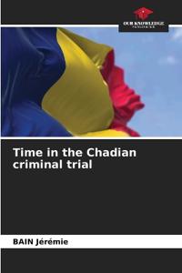 Time in the Chadian criminal trial
