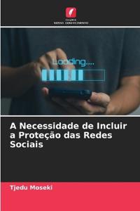 A Necessidade de Incluir a Proteção das Redes Sociais