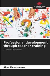 Professional development through teacher training