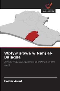 Wp¿yw s¿owa w Nahj al-Balagha