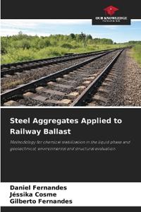 Steel Aggregates Applied to Railway Ballast