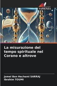 La misurazione del tempo spirituale nel Corano e altrove