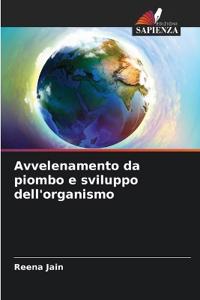 Avvelenamento da piombo e sviluppo dell'organismo