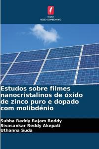 Estudos sobre filmes nanocristalinos de óxido de zinco puro e dopado com molibdénio