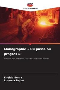 Monographie Du passé au progrès