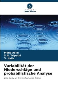 Variabilität der Niederschläge und probabilistische Analyse