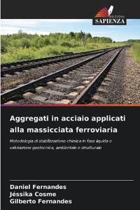 Aggregati in acciaio applicati alla massicciata ferroviaria