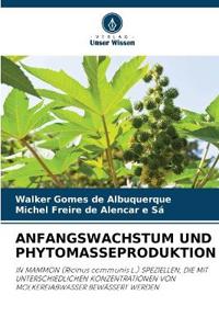 ANFANGSWACHSTUM UND PHYTOMASSEPRODUKTION