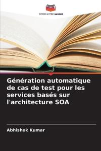Génération automatique de cas de test pour les services basés sur l'architecture SOA