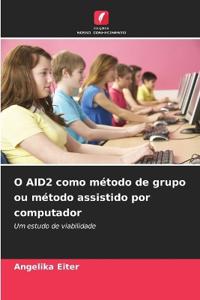 O AID2 como método de grupo ou método assistido por computador