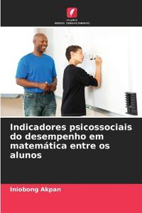 Indicadores psicossociais do desempenho em matemática entre os alunos