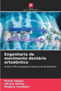Engenharia de movimento dentário ortodôntico