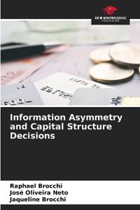 Information Asymmetry and Capital Structure Decisions