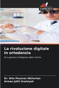 La rivoluzione digitale in ortodonzia