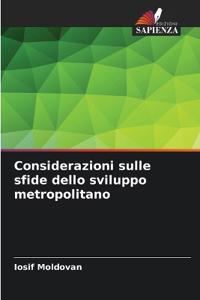 Considerazioni sulle sfide dello sviluppo metropolitano