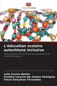 L'éducation scolaire autochtone inclusive