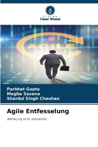 Agile Entfesselung