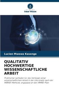QUALITATIV HOCHWERTIGE WISSENSCHAFTLICHE ARBEIT