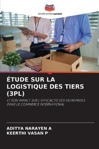 ÉTUDE SUR LA LOGISTIQUE DES TIERS (3PL)